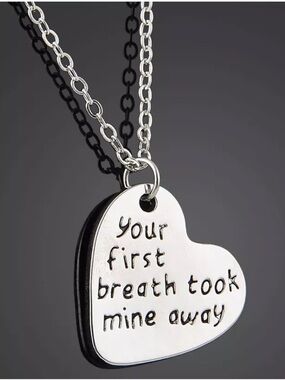 NWT Silvertone heart necklace pendant Your First Breath Took Mine Away